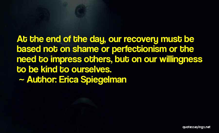 Willingness In Recovery Quotes By Erica Spiegelman