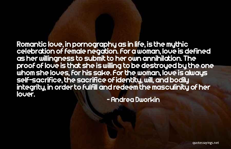 Willingness Love Quotes By Andrea Dworkin