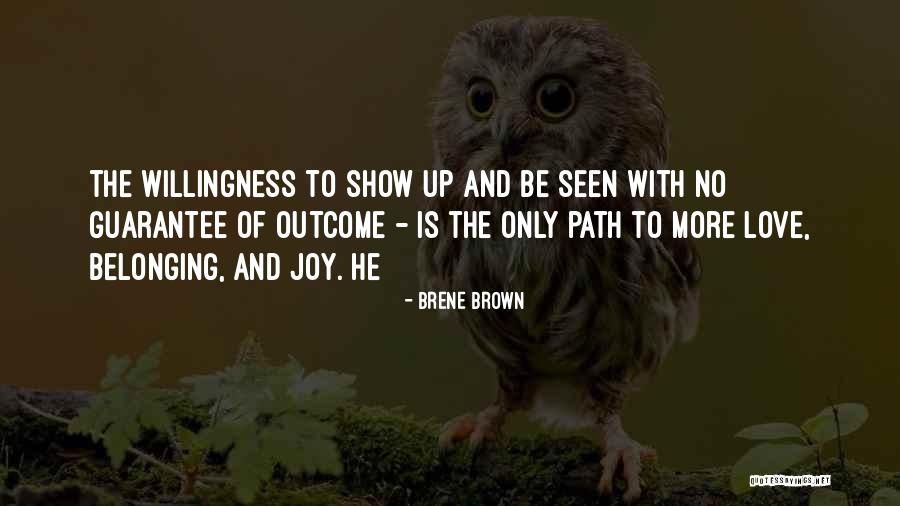 Willingness Love Quotes By Brene Brown
