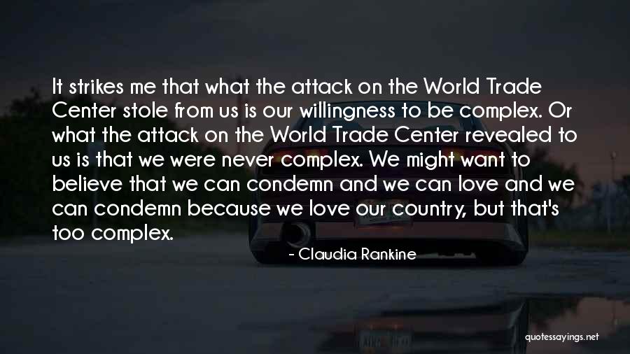 Willingness Love Quotes By Claudia Rankine