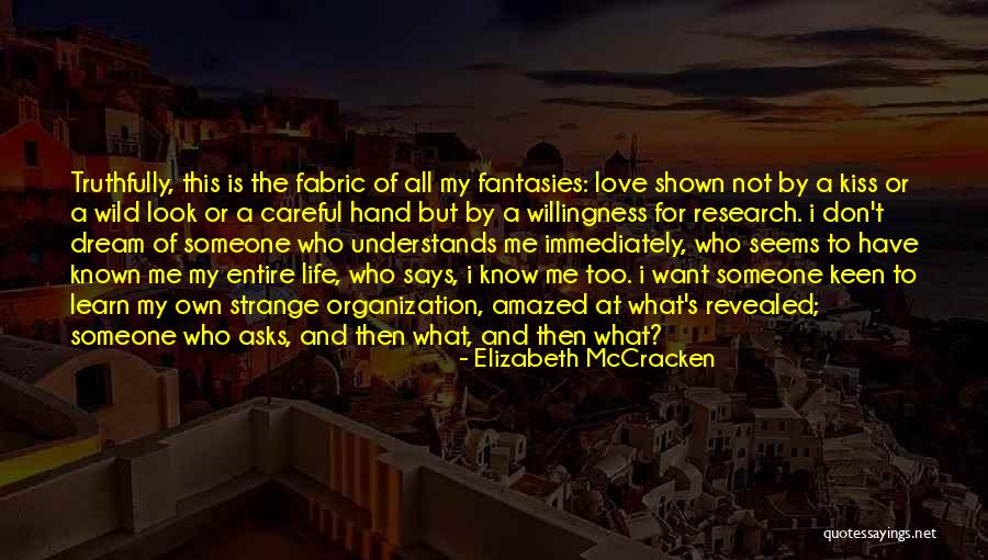 Willingness Love Quotes By Elizabeth McCracken