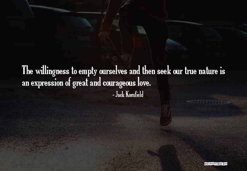 Willingness Love Quotes By Jack Kornfield