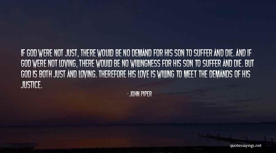 Willingness Love Quotes By John Piper