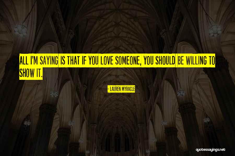 Willingness Love Quotes By Lauren Myracle