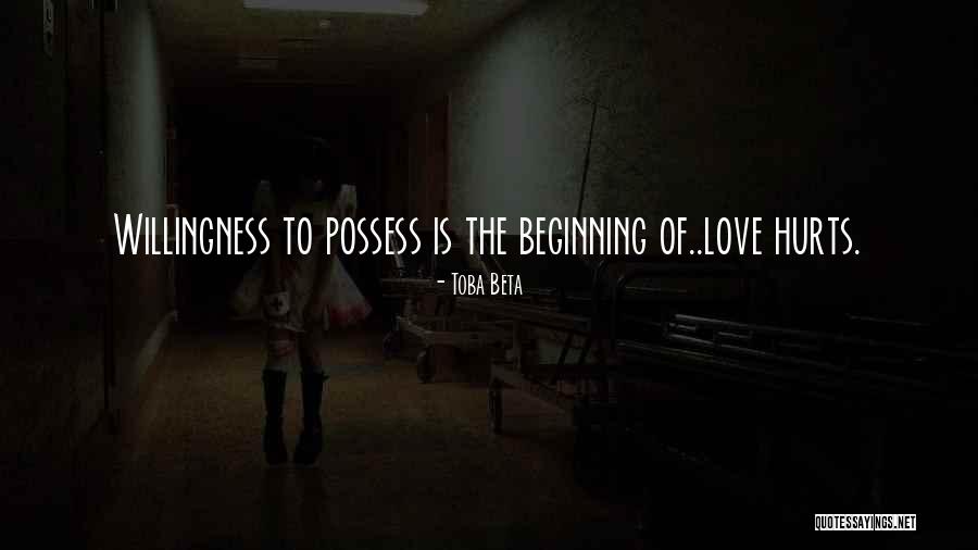 Willingness Love Quotes By Toba Beta