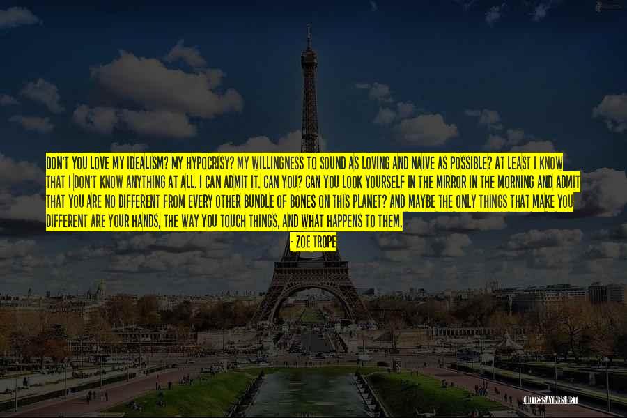 Willingness Love Quotes By Zoe Trope