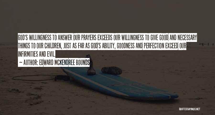 Willingness Quotes By Edward McKendree Bounds