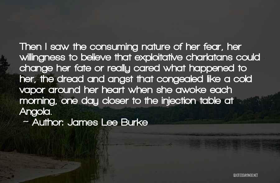 Willingness Quotes By James Lee Burke