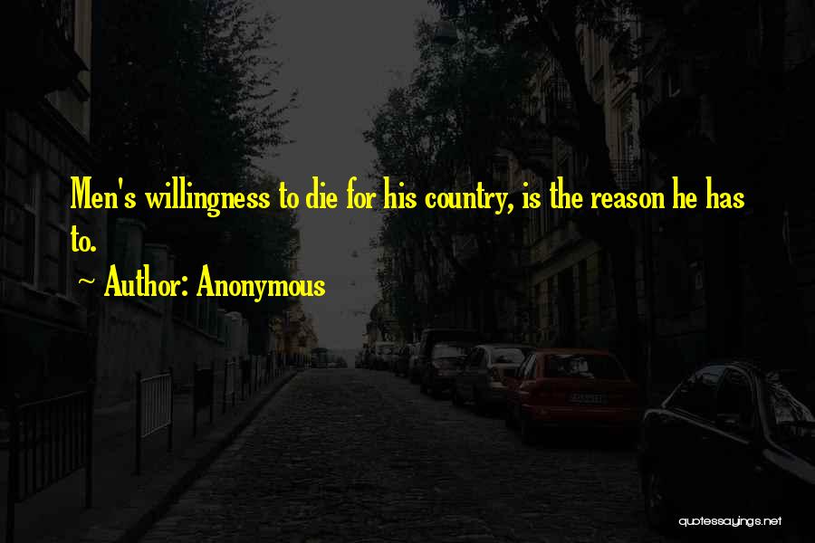 Willingness To Die Quotes By Anonymous