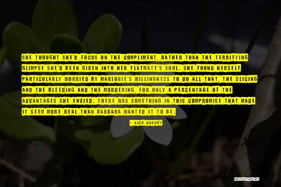 Willingness To Do Something Quotes By Nick Hornby Willingness To Do Something Quotes By Nick Hornby