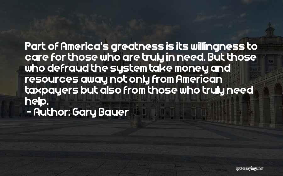 Willingness To Help Quotes By Gary Bauer