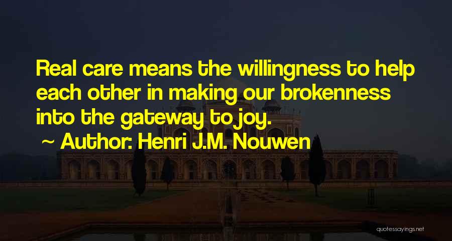 Willingness To Help Quotes By Henri J.M. Nouwen