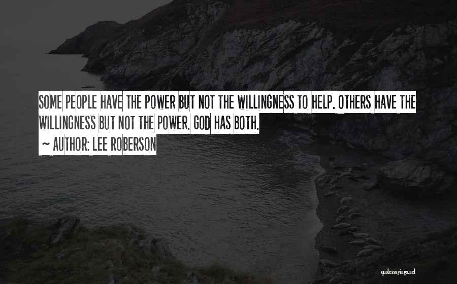 Willingness To Help Quotes By Lee Roberson