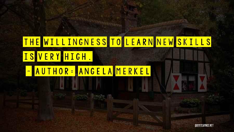 Willingness To Learn Quotes By Angela Merkel