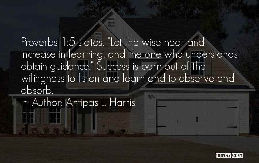 Willingness To Learn Quotes By Antipas L. Harris
