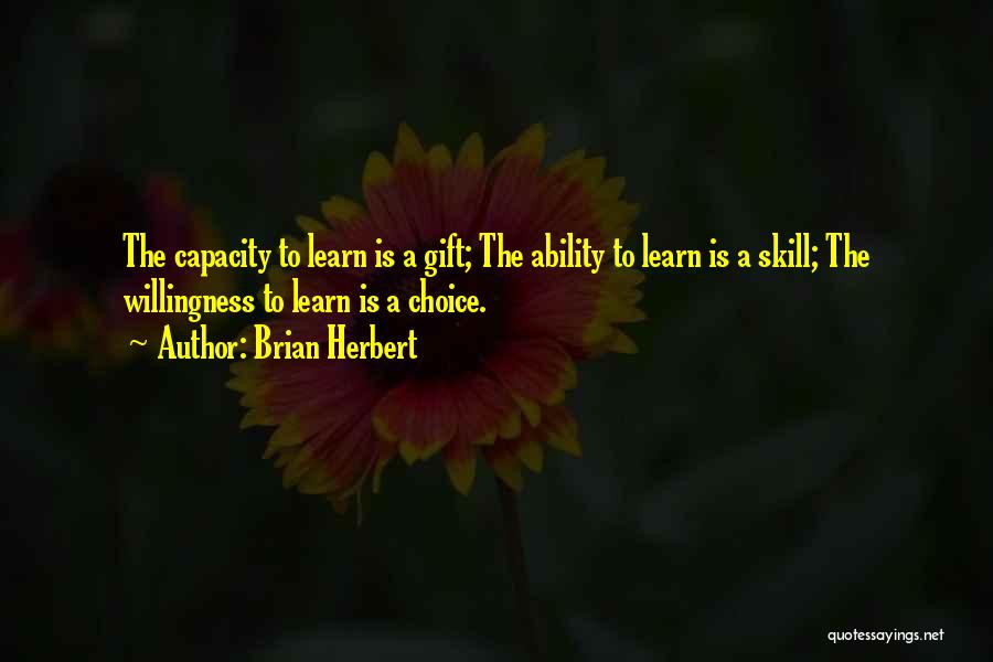 Willingness To Learn Quotes By Brian Herbert