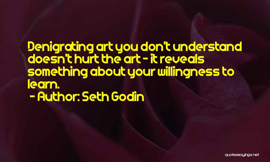 Willingness To Learn Quotes By Seth Godin