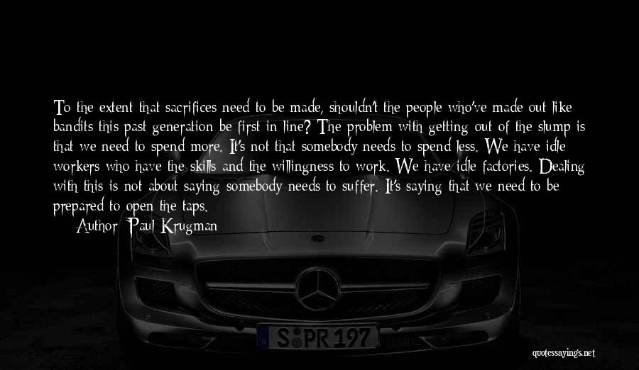 Willingness To Sacrifice Quotes By Paul Krugman