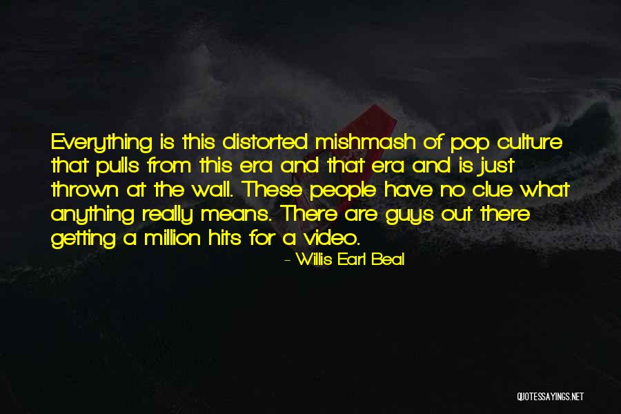 Willis Earl Beal Quotes 1101270 Willis Earl Beal Quotes 1101270