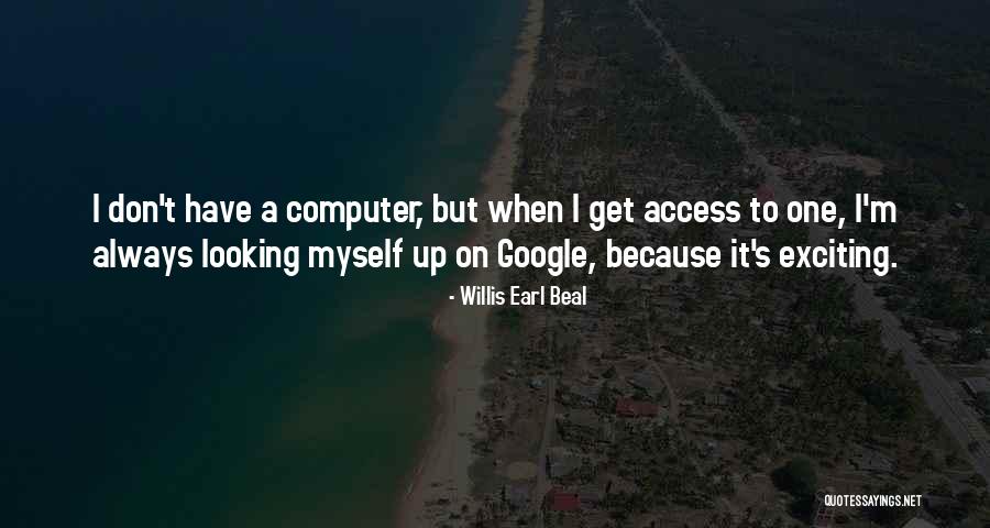 Willis Earl Beal Quotes 1365883 Willis Earl Beal Quotes 1365883