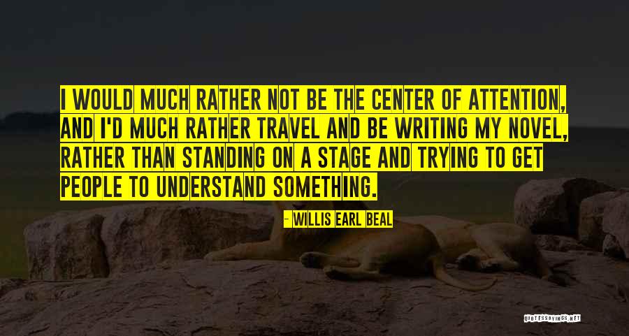 Willis Earl Beal Quotes 489496 Willis Earl Beal Quotes 489496