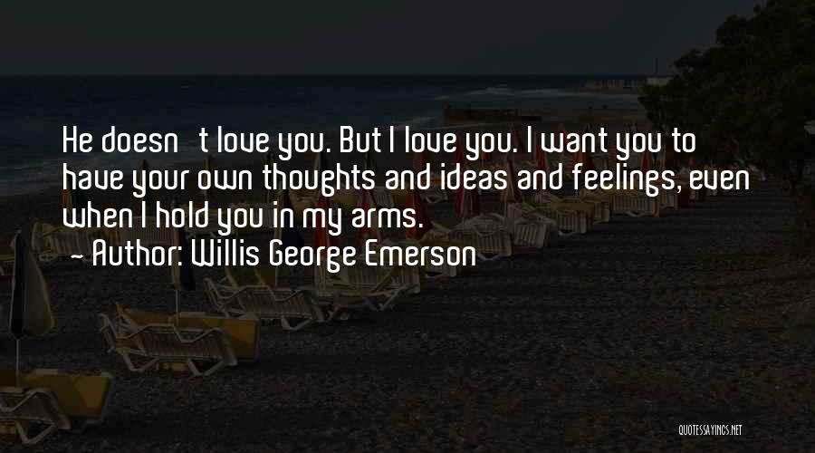 Willis George Emerson Quotes 1490704