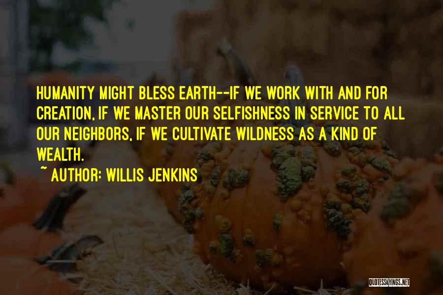 Willis Jenkins Quotes 419603