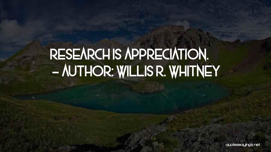 Willis R. Whitney Quotes 1420992