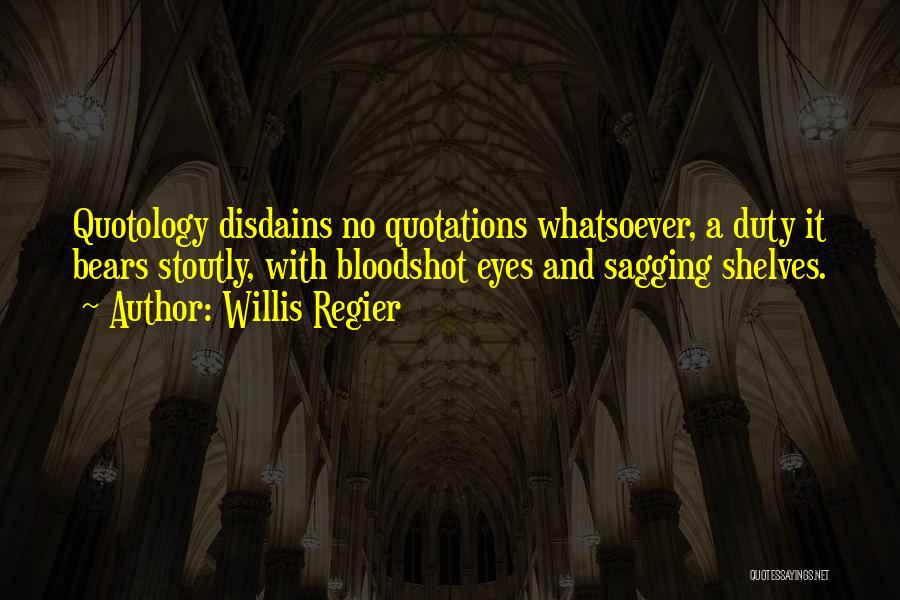 Willis Regier Quotes 1693607