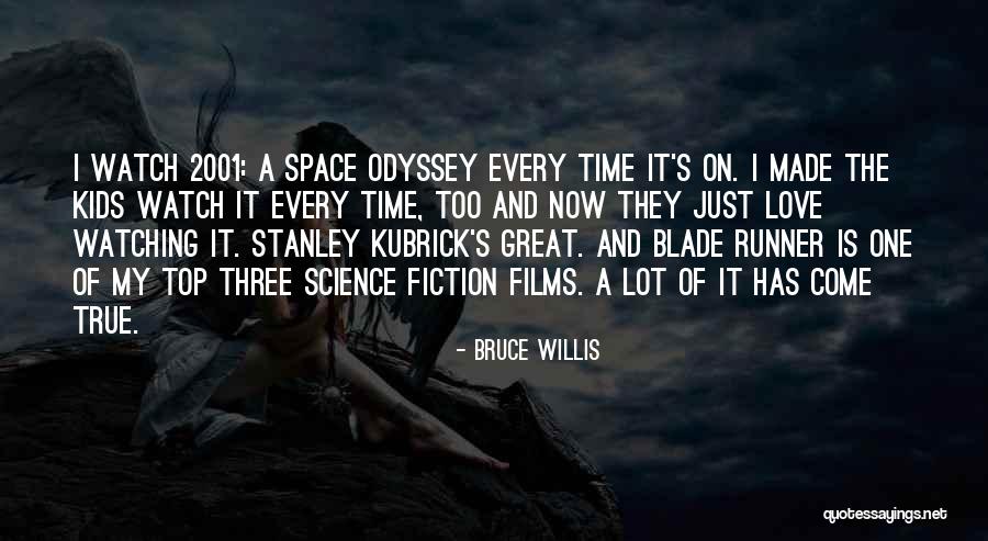 Willis Science Quotes By Bruce Willis