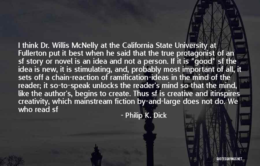Willis Science Quotes By Philip K. Dick