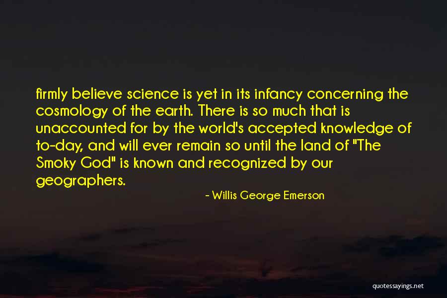 Willis Science Quotes By Willis George Emerson