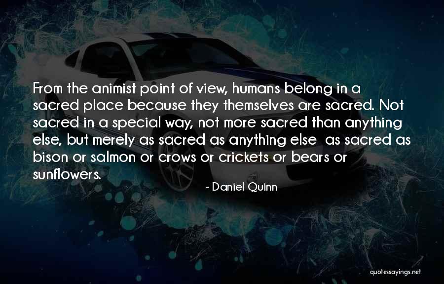 Willliams Quotes By Daniel Quinn Willliams Quotes By Daniel Quinn