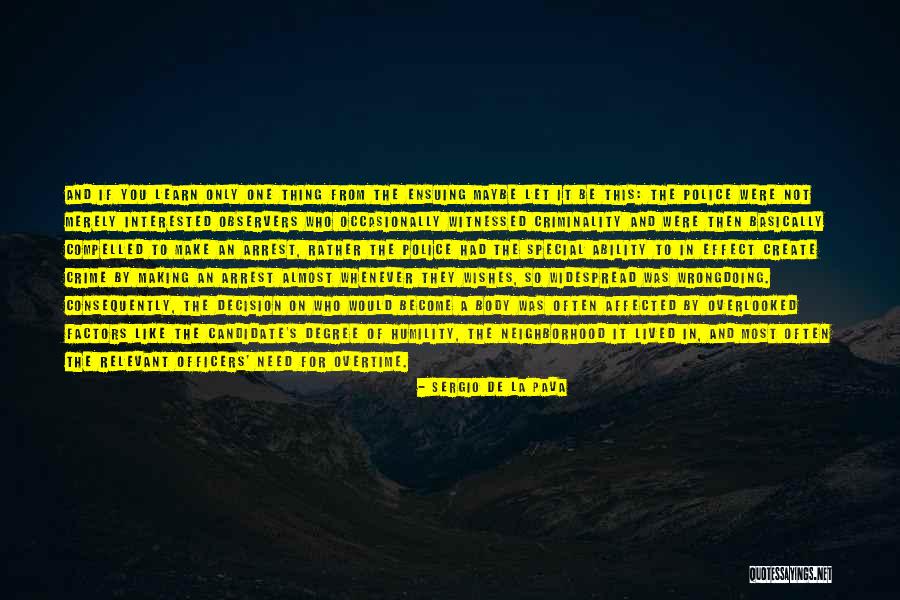 Willomied Quotes By Sergio De La Pava Willomied Quotes By Sergio De La Pava