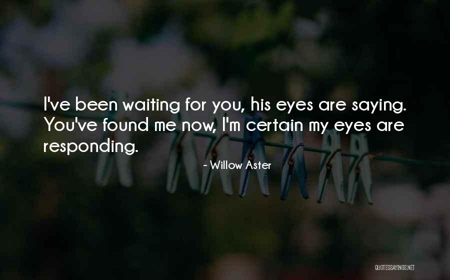 Willow Aster Quotes 1080876