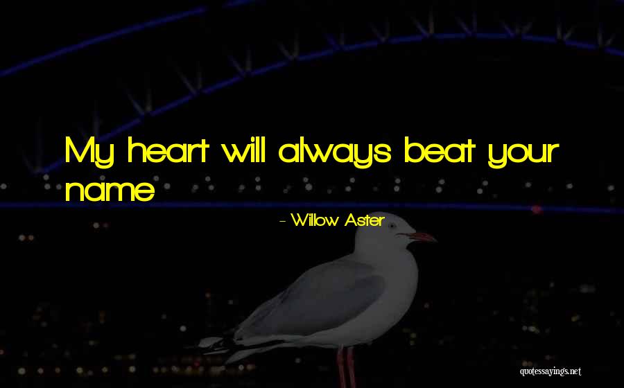Willow Aster Quotes 182315 Willow Aster Quotes 182315