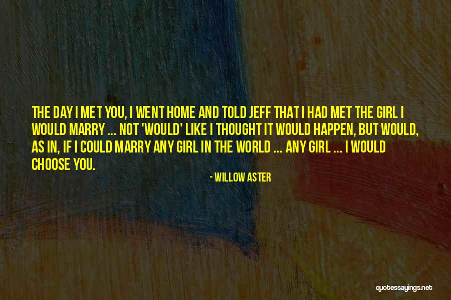 Willow Aster Quotes 2164611 Willow Aster Quotes 2164611