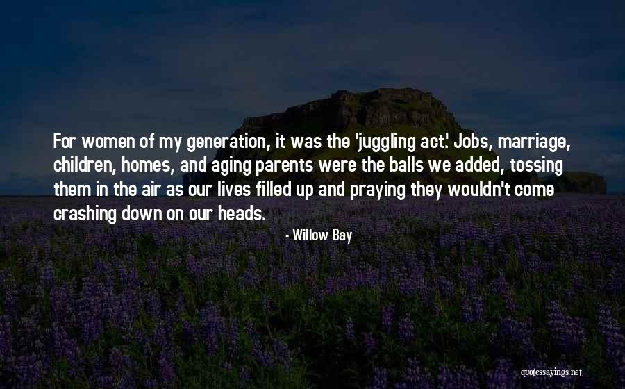 Willow Bay Quotes 1911445