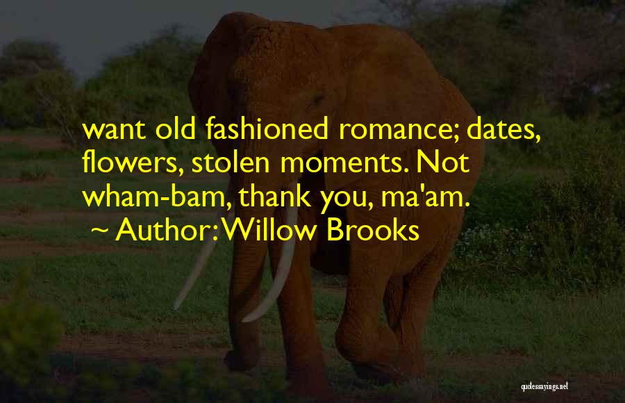 Willow Brooks Quotes 2229729