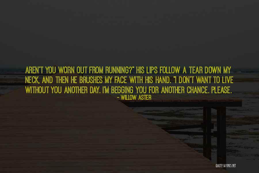 Willow Chance Quotes By Willow Aster Willow Chance Quotes By Willow Aster