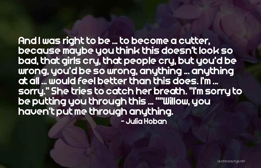 Willow Julia Hoban Quotes By Julia Hoban Willow Julia Hoban Quotes By Julia Hoban