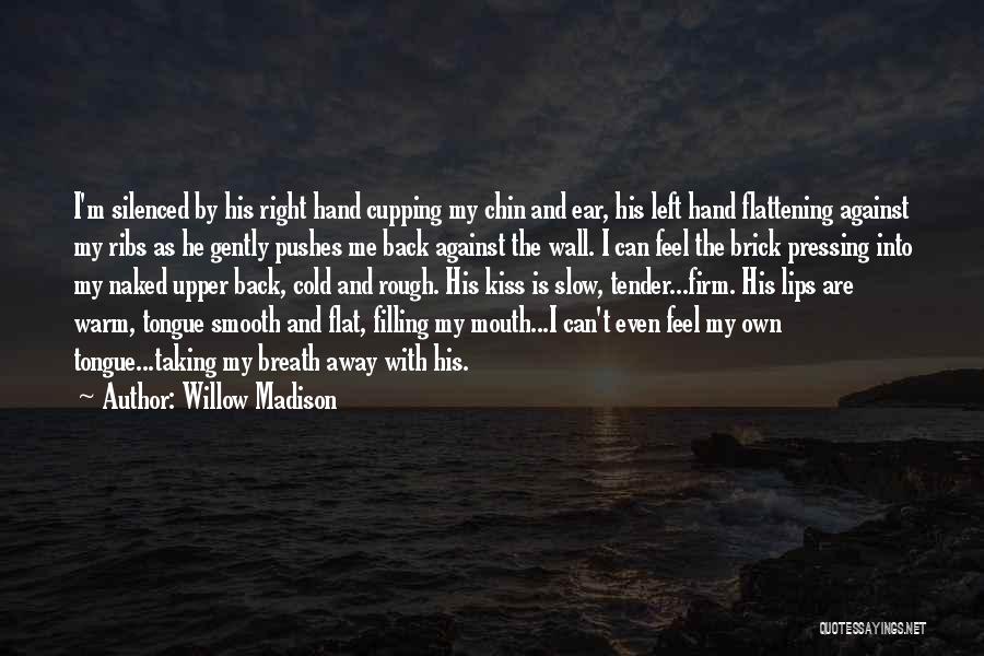 Willow Madison Quotes 1798259