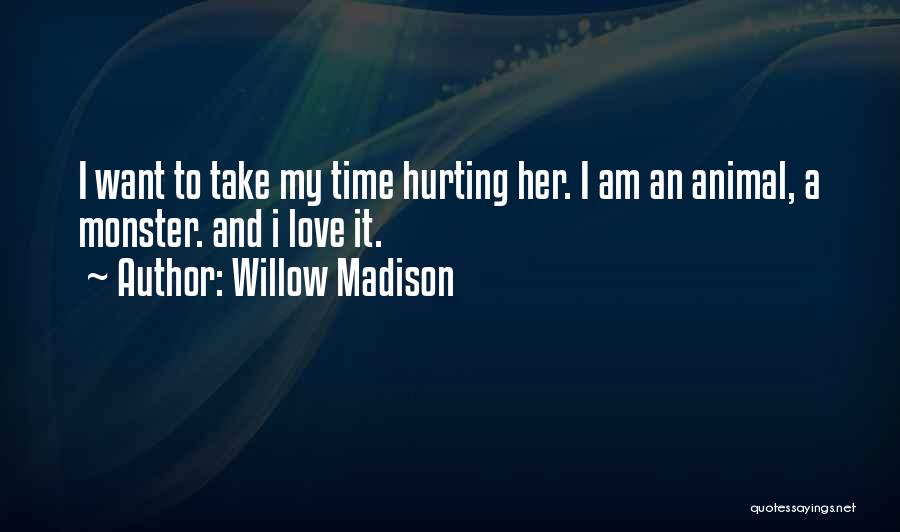 Willow Madison Quotes 1916645