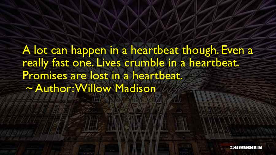 Willow Madison Quotes 808570