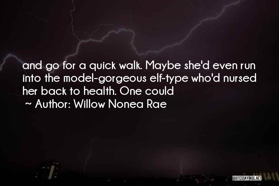 Willow Nonea Rae Quotes 2117158