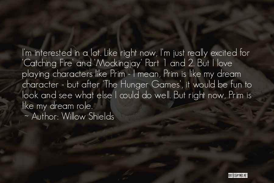 Willow Shields Quotes 858691