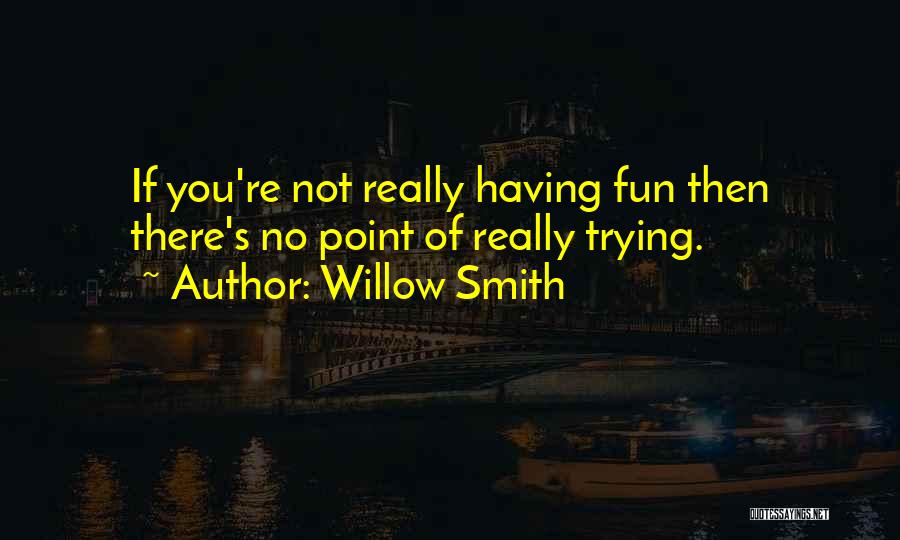 Willow Smith Quotes 1432171