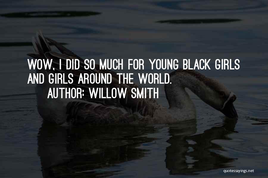 Willow Smith's Quotes By Willow Smith