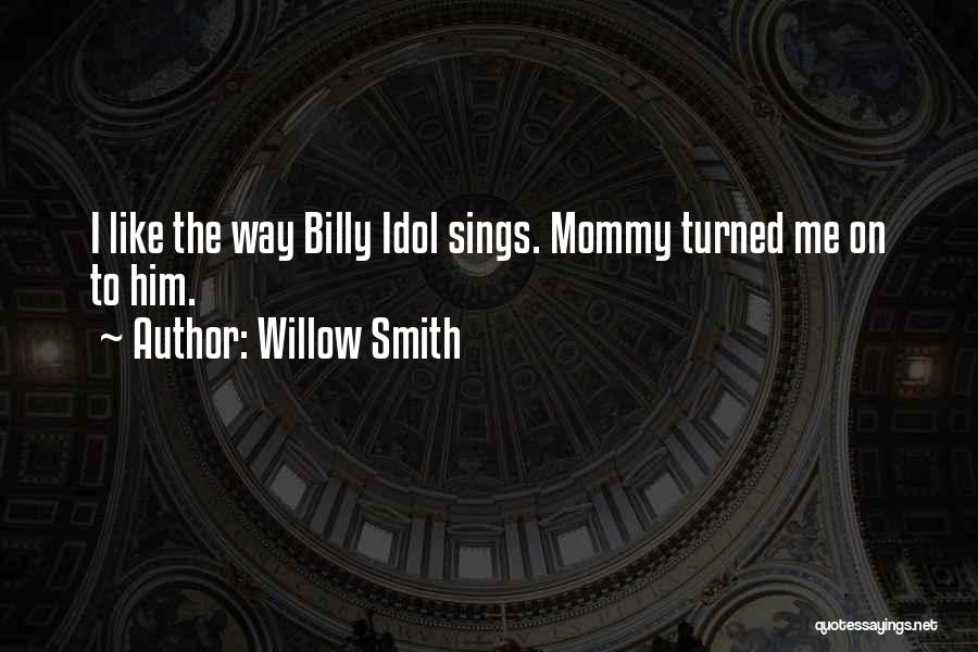 Willow Smith's Quotes By Willow Smith