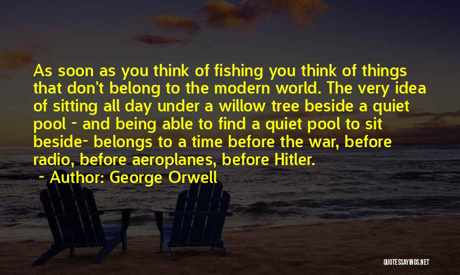 Willow Tree Quotes By George Orwell